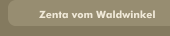 Zenta vom Waldwinkel